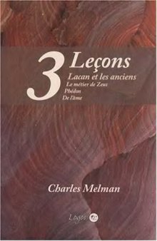 Lacan et les anciens : 3 leçons : Le métier de Zeus, Phédon, De l'âme
