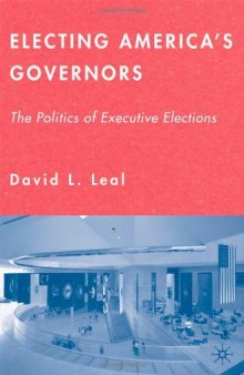 Electing America's Governors: The Politics of Executive Elections