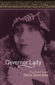 Governor Lady: The Life and Times of Nellie Tayloe Ross (Missouri Biography)