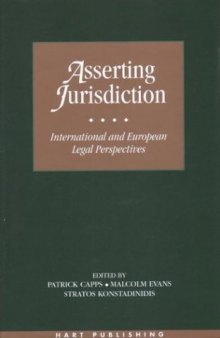Asserting Jurisdiction: International and European Legal Approaches