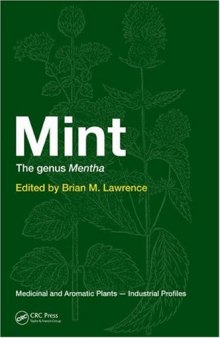 Mint: The Genus Mentha (Medicinal and Aromatic Plants - Industrial Profiles, Volume 44)