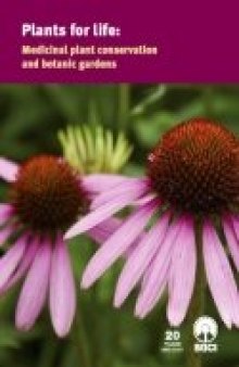 Plants for Life: Medicinal Plant Conservation and Botanic Gardens
