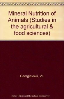 Mineral Nutrition of Animals. Studies in the Agricultural and Food Sciences