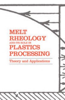 Melt Rheology and Its Role in Plastics Processing: Theory and Applications