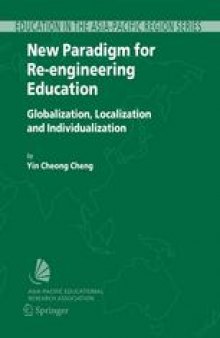 New Paradigm for Re-engineering Education: Globalization, Localization and Individualization