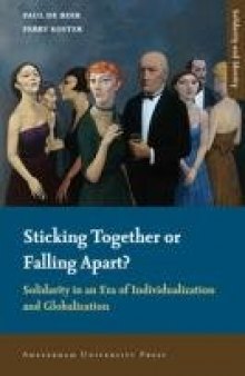 Sticking Together Or Falling Apart: Solidarity in an Era of Individualization and Globalization  