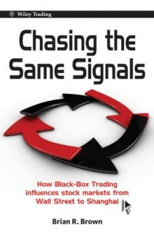 Chasing the same signals : how black-box trading influences stock markets from Wall Street to Shanghai