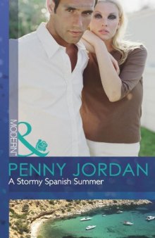 A Stormy Spanish Summer. Penny Jordan (Modern)  