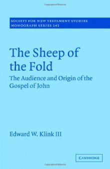 The Sheep of the Fold: The Audience and Origin of the Gospel of John 