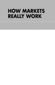 How Markets Really Work: A Quantitative Guide to Stock Market Behavior, Second Edition