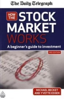 How the Stock Market Works: A Beginner's Guide to Investment - 3rd Edition