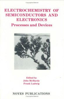 Electrochemistry of semiconductors and electronics processes and devices