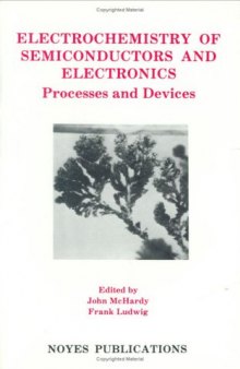 Electrochemistry of semiconductors and electronics: processes and devices