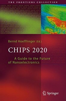 Chips 2020: A Guide to the Future of Nanoelectronics