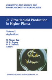 In Vitro Haploid Production in Higher Plants, Volume 2: Applications