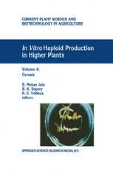 In Vitro Haploid Production in Higher Plants, Volume 4: Cereals