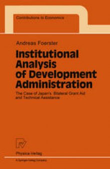 Institutional Analysis of Development Administration: The Case of Japan’s Bilateral Grant Aid and Technical Assistance