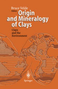 Origin and Mineralogy of Clays: Clays and the Environment