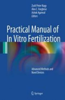Practical Manual of In Vitro Fertilization: Advanced Methods and Novel Devices