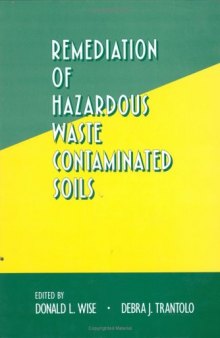 Remediation of Hazardous Waste Contaminated Soils (Environmental Science and Pollution Control Series)