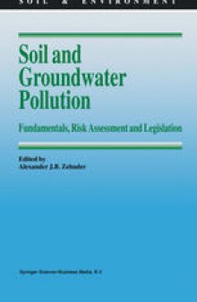 Soil and Groundwater Pollution: Fundamentals, Risk Assessment and Legislation