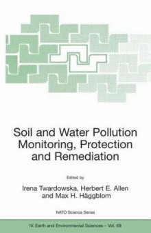 Viable Methods of Soil and Water Pollution Monitoring, Protection and Remediation (Nato Science Series: IV: Earth and Environmental Sciences)