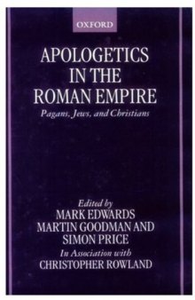 Apologetics in the Roman Empire : Pagans, Jews, and Christians