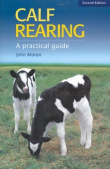 Calf Rearing: A Practical Guide (Landlinks Press)
