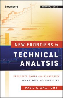 New Frontiers in Technical Analysis: Effective Tools and Strategies for Trading and Investing