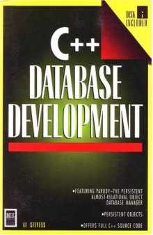 C++ Database Development: Featuring Parody the Persistent Almost-Relational Object Database Management System