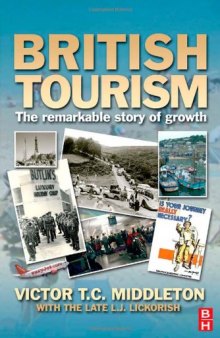 British Tourism, Second Edition: The remarkable story of growth (British Tourism Series) (British Tourism Series)