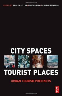 City Spaces - Tourist Places: Urban Tourism Precincts