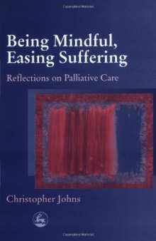 Being Mindful, Easing Suffering: Reflections on Palliative Care