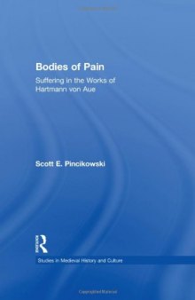 Bodies of Pain: Suffering in the Works of Hartmann von Aue