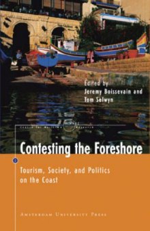 Contesting the Foreshore: Tourism, Society and Politics on the Coast (Amsterdam University Press - MARE Publication Series)