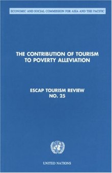 Contribution of Tourism to Poverty Alleviation (Escap Tourism Review)