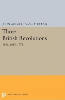 Three British Revolutions: 1641, 1688, 1776