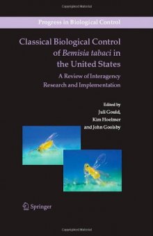 Classical Biological Control of Bemisia tabaci in the United States: A Review of Interagency Research and Implementation (Progress in Biological Control)