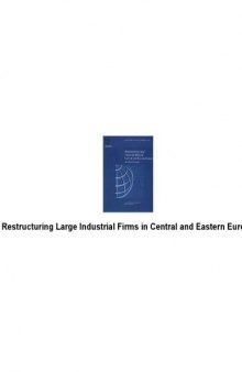 Restructuring Large Industrial Firms in Central and Eastern Europe: An Empirical Analysis (World Bank Technical Paper)