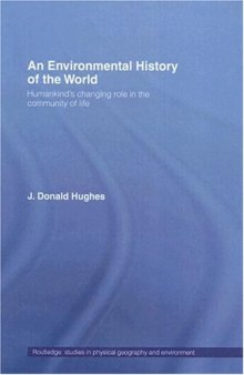 An Environmental History of the World: Humankind's Changing Role in the Community of Life 
