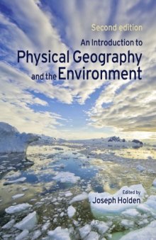 An Introduction to Physical Geography and the Environment, 2nd Edition  