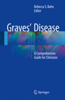 Graves' Disease: A Comprehensive Guide for Clinicians