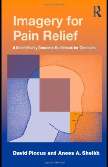 Imagery for Pain Relief: A Scientifically Grounded Guidebook for Clinicians