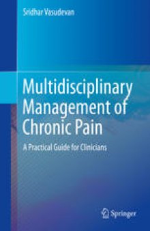Multidisciplinary Management of Chronic Pain: A Practical Guide for Clinicians