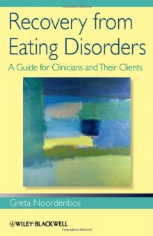 Recovery from Eating Disorders: A Guide for Clinicians and Their Clients