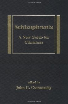 Schizophrenia: A New Guide for Clinicians (Medical Psychiatry, Volume 16)