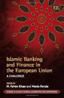 Islamic Banking and Finance in the European Union: A Challenge (Studies in Islamic Finance, Accounting and Governance)