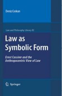 Law As Symbolic Form: Ernst Cassirer and the Anthropocentric View of Law