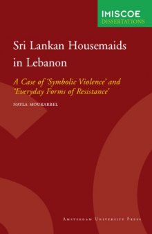 Sri Lankan Housemaids in Lebanon: A Case of 'Symbolic Violence' and 'Everyday Forms of Resistance'