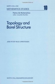 Topology and Borel structure; descriptive topology and set theory with applications to functional analysis and measure theory